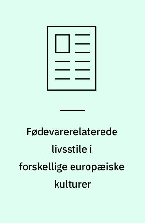 Fødevarerelaterede livsstile i forskellige europæiske kulturer