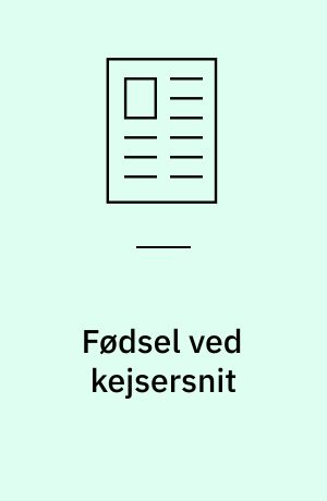 Fødsel ved kejsersnit : en epidemi?