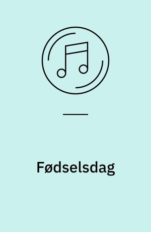Fødselsdag : sange og lege