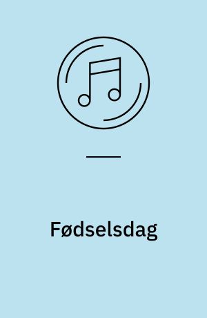 Fødselsdag : sange og lege