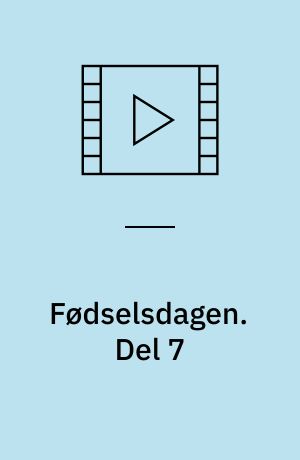 Fødselsdagen. Del 7 : 1933