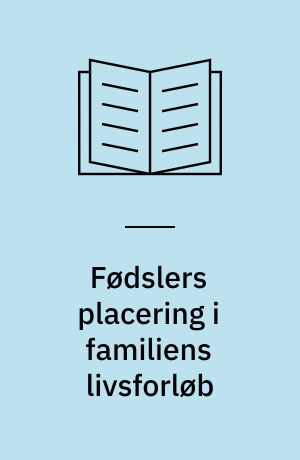 Fødslers placering i familiens livsforløb