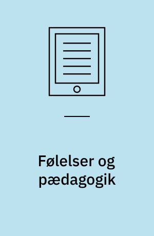 Følelser og pædagogik : i samfundsteoretisk perspektiv