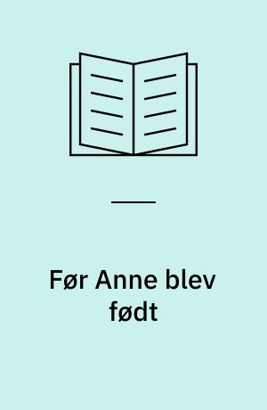 Før Anne blev født