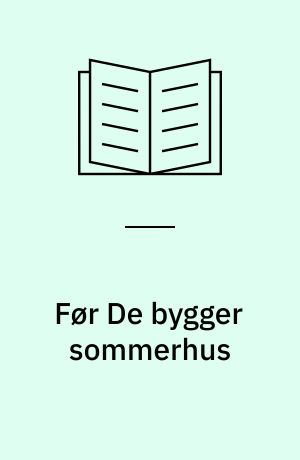 Før De bygger sommerhus