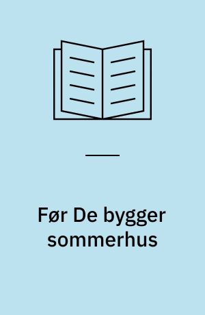 Før De bygger sommerhus