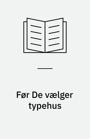 Før De vælger typehus