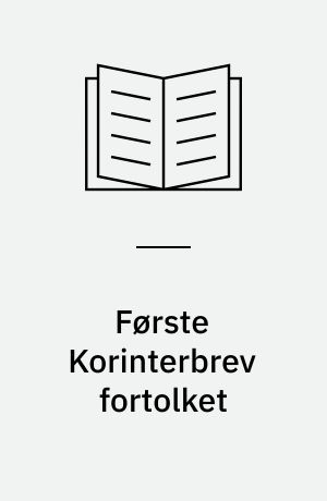 Første Korinterbrev fortolket