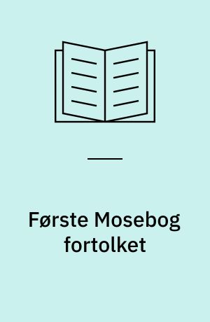Første Mosebog fortolket