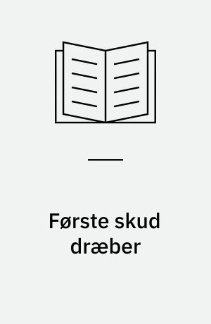 Første skud dræber