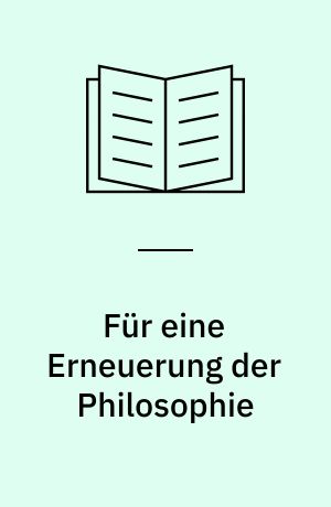 Für eine Erneuerung der Philosophie