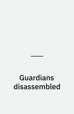 Guardians disassembled