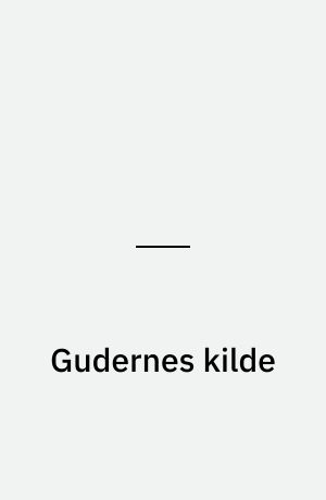 Gudernes kilde