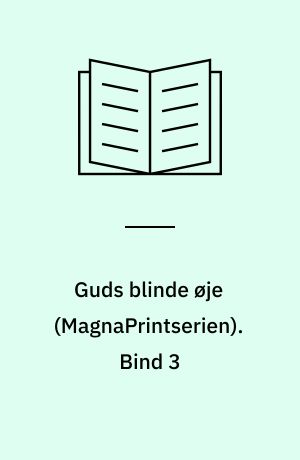 Guds blinde øje. Bind 3 (Stor skrift)