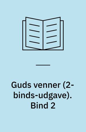 Guds venner : billeder fra mosefolkets liv. Bind 2