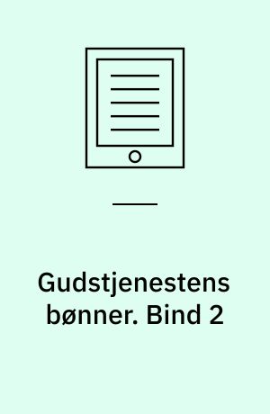 Gudstjenestens bønner. Bind 2