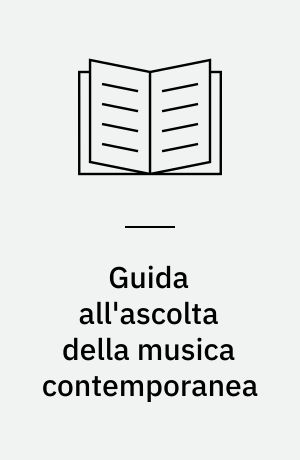 Guida all'ascolta della musica contemporanea