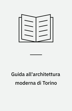 Guida all'architettura moderna di Torino