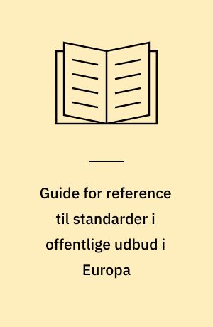 Guide for reference til standarder i offentlige udbud i Europa