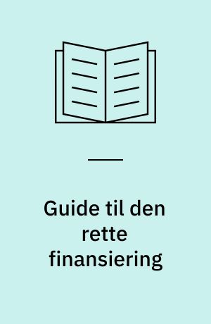 Guide til den rette finansiering