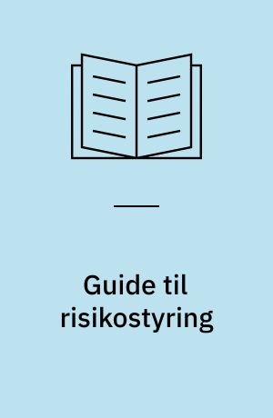 Guide til risikostyring : risikostyring i forhold til cyber- og informationssikkerhed for smv'er