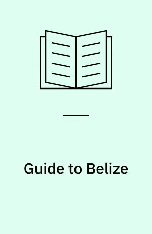 Guide to Belize