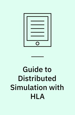 Guide to Distributed Simulation with HLA