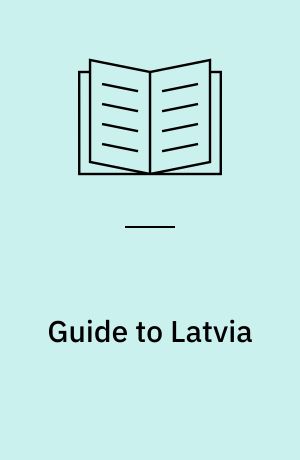 Guide to Latvia