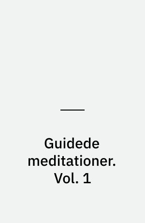 Guidede meditationer. Vol. 1