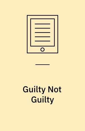 Guilty not guilty