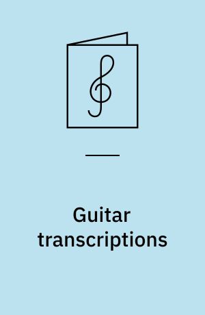 Guitar transcriptions : for 1 og 2 guitarer med becifring og for 1 stemme og 2 guitarer med becifring