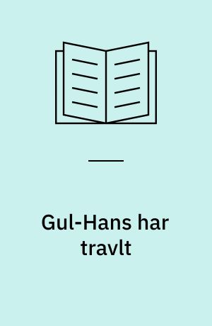 Gul-Hans har travlt