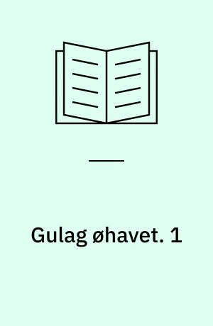 Gulag øhavet : 1918-1956 : et forsøg på et kunstnerisk studium. 1 : Fængselsindustrien. - 1974. - På dansk ved Ole Husted Jensen