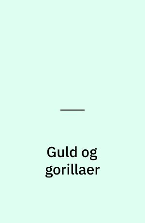 Guld og gorillaer