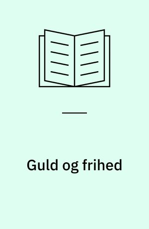 Guld og frihed : en bog om vikingerne