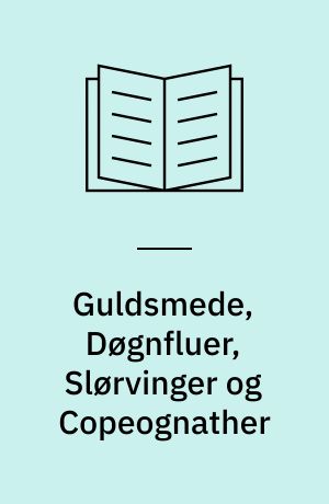 Guldsmede, Døgnfluer, Slørvinger og Copeognather : (Pseudoneuropterer)