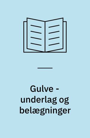 Gulve - underlag og belægninger