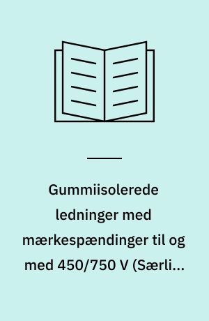 Gummiisolerede ledninger med mærkespændinger til og med 450/750 V : del 4, \særlige bestemmelser for bøjelige ledninger\ : HD 22.4 S3