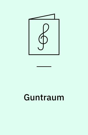 Guntraum : in drei Aufzügen