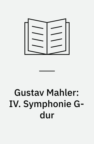 Gustav Mahler: IV. Symphonie G-dur
