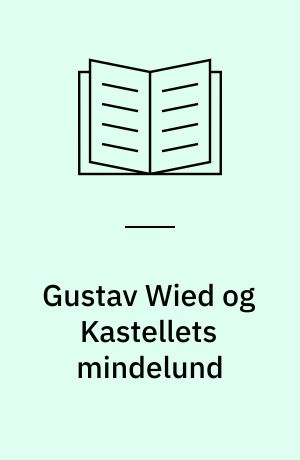 Gustav Wied og Kastellets mindelund