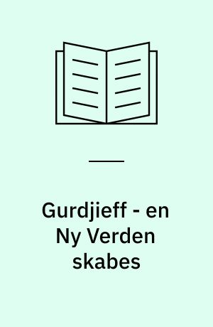 Gurdjieff - en Ny Verden skabes