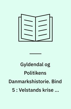 Gyldendal og Politikens Danmarkshistorie. Bind 5 : Velstands krise og tusind baghold : 1250-1400