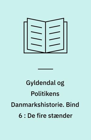 Gyldendal og Politikens Danmarkshistorie. Bind 6 : De fire stænder : 1400-1500