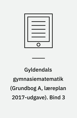 Gyldendals gymnasiematematik : grundbog A. Bind 3