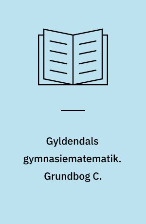 Gyldendals gymnasiematematik. Grundbog C.