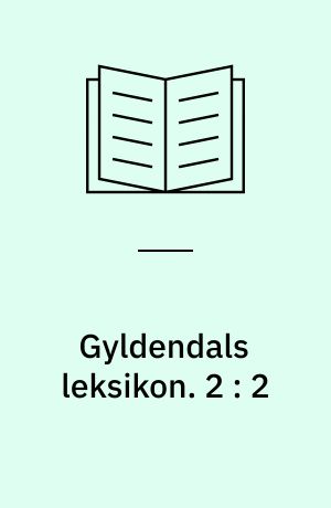 Gyldendals leksikon. 2 : 2