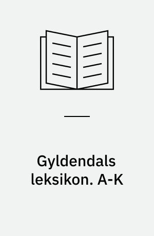 Gyldendals leksikon. A-K