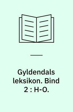 Gyldendals leksikon. Bind 2 : H-O.