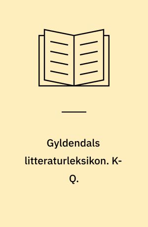 Gyldendals litteraturleksikon. K-Q.